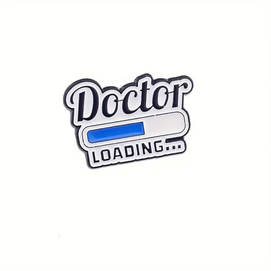 “Doctor… Loading” Brooch Pin