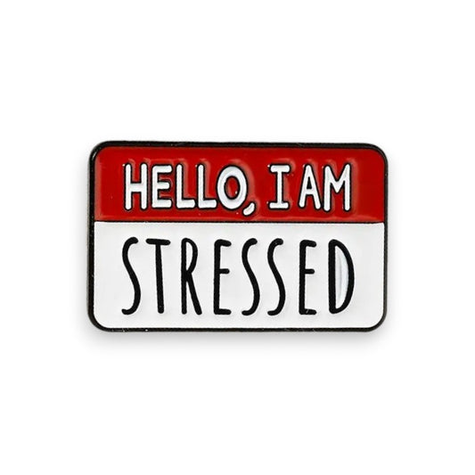 “HELLO, I AM STRESSED” Brooch Pin